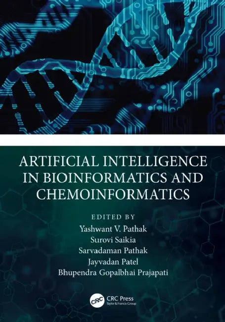 Artificial Intelligence in Bioinformatics and Chemoinformatics by Yashwant Pathak