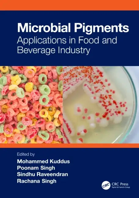 Microbial Pigments: Applications in Food and Beverage Industry by Mohammed Kuddus