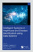 Intelligent Systems in Healthcare and Disease Identification Using Data Science by Gururaj H L