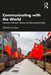 Communicating with the World: Interaction Between Chinese and International Media by Lihua Liu