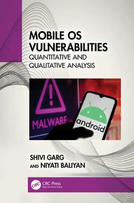 Mobile OS Vulnerabilities: Quantitative and Qualitative Analysis by Shivi Garg