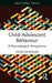 Child-Adolescent Behaviour: A Psychological Perspective by Veena Nandagiri