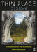 Thin Place Design: Architecture of the Numinous by Tabb, Phillip James
