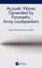 Acoustic Waves Generated by Parametric Array Loudspeakers by Jiaxin Zhong
