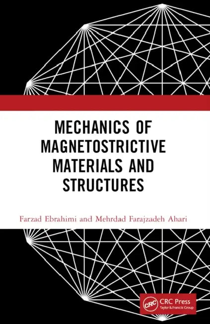 Mechanics of Magnetostrictive Materials and Structures by Farzad Ebrahimi