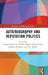 Auto/Biography and Reputation Politics by Nadja Gernalzick