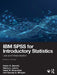 IBM SPSS for Introductory Statistics: Use and Interpretation by Karen C. Barrett