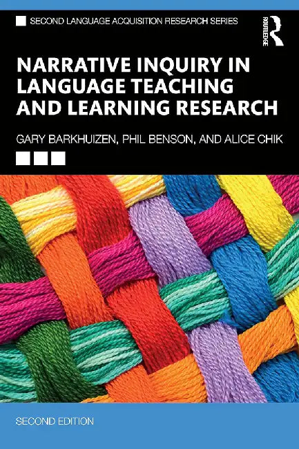 Narrative Inquiry in Language Teaching and Learning Research by Barkhuizen, Gary