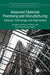 Advanced Materials Processing and Manufacturing: Research, Technology, and Applications by Amogelang Sylvester Bolokang