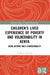 Children's Lived Experience of Poverty and Vulnerability in Kenya: Going Beyond Multi-dimensionality by Elizabeth Ngutuku
