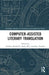 Computer-Assisted Literary Translation by Andrew Rothwell