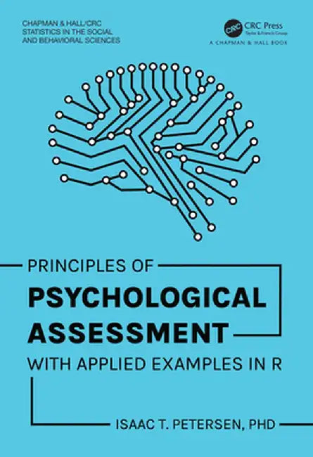 Principles of Psychological Assessment: With Applied Examples in R by Isaac T. Petersen
