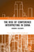 The Rise of Conference Interpreting in China: Insiders' Accounts by Irene A. Zhang