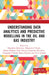 Understanding Data Analytics and Predictive Modelling in the Oil and Gas Industry by Kingshuk Srivastava