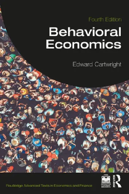 Behavioral Economics by Edward Cartwright