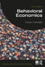 Behavioral Economics by Edward Cartwright