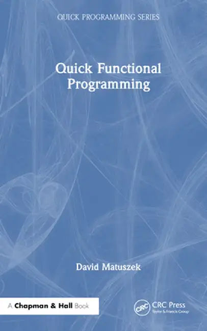 Quick Functional Programming by David Matuszek