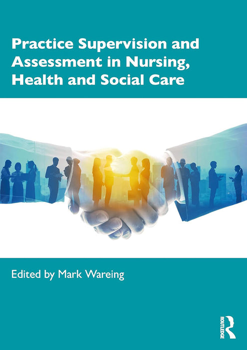 Practice Supervision and Assessment in Nursing Health and Social Care