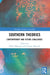 Southern Theories: Contemporary and Future Challenges by Oliver Mutanga