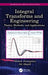 Integral Transforms and Engineering: Theory, Methods, and Applications by Abdon Atangana