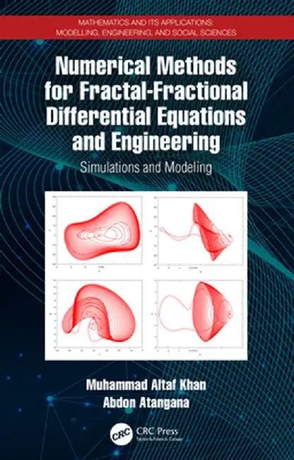 Numerical Methods for Fractal-Fractional Differential Equations and Engineering: Simulations and Modeling by Muhammad Altaf Khan