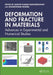 Deformation and Fracture in Materials: Advances in Experimental and Numerical Studies by Anoop Kumar Mukhopadhyay, Dhaneshwar Mishra