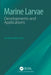 Marine Larvae: Developments and Applications by Se-Kwon Kim