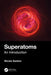 Superatoms: An Introduction by Nicola Gaston