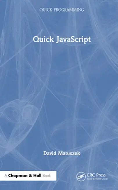 Quick JavaScript by David Matuszek