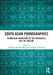 South Asian Pornographies: Vernacular Formations of the Permissible and the Obscene by Darshana Sreedhar Mini
