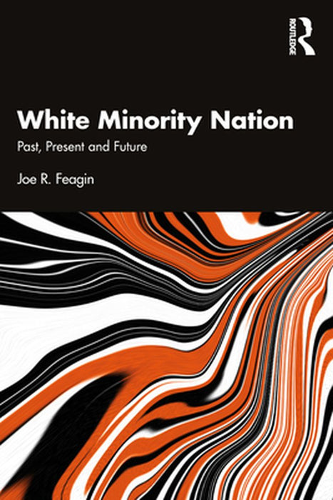 White Minority Nation by Feagin, Joe R.