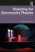 Directing for Community Theatre by Daniel L. Patterson