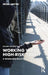 Working with High-Risk Youth: A Relationship-Based Practice Framework by Smyth, Peter
