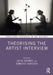 Theorising the Artist Interview by Lucia Farinati