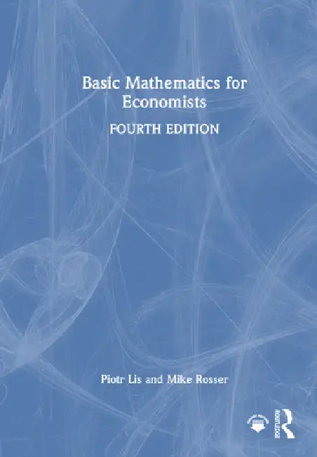 Basic Mathematics for Economists by Piotr Lis