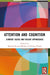 Attention and Cognition: Current Issues and Recent Approaches by Ramesh Kumar Mishra, Seema Prasad