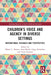 Children's Voice and Agency in Diverse Settings: International Research and Perspectives by Mhairi C. Beaton