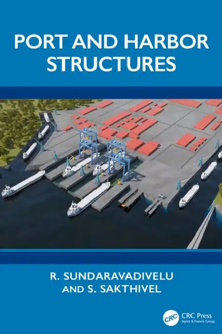 Port and Harbour Structures by Sundaravadivelu Ranganathan, Sakthivel Sundaravadivelu