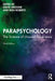 Parapsychology: The Science of Unusual Experience by David Groome