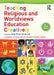 Teaching Religious and Worldviews Education Creatively by Sally Elton-Chalcraft