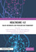 Healthcare 4.0: Health Informatics and Precision Data Management by Lalitha Krishnasamy