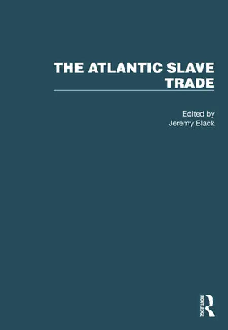 The Atlantic Slave Trade by Jeremy Black