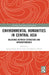Environmental Humanities in Central Asia: Relations Between Extraction and Interdependence by Jeanne Féaux de la Croix