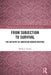 From Subjection to Survival: The Artistry of American Women Writers by Molly J. Freitas