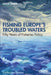 Fishing Europe's Troubled Waters by Symes, David