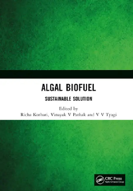 Algal Biofuel: Sustainable Solution by Richa Kothari