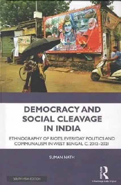 Democracy and Social Cleavage in India by Suman Nath