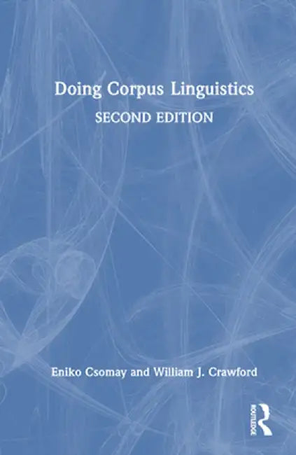Doing Corpus Linguistics by Eniko Csomay