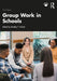 Group Work in Schools by Erford, Bradley T.