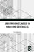 Arbitration Clauses in Maritime Contracts by Eleni Magklasi